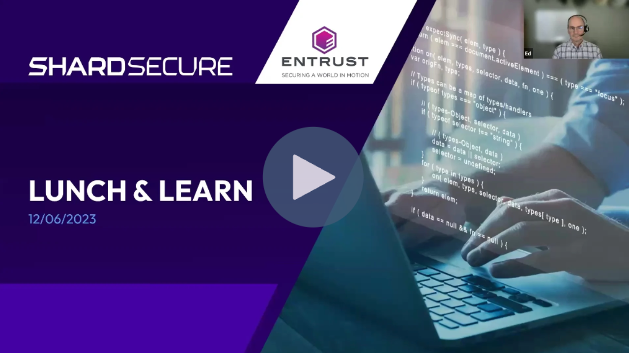 Entrust Lunch and Learn Video 2023