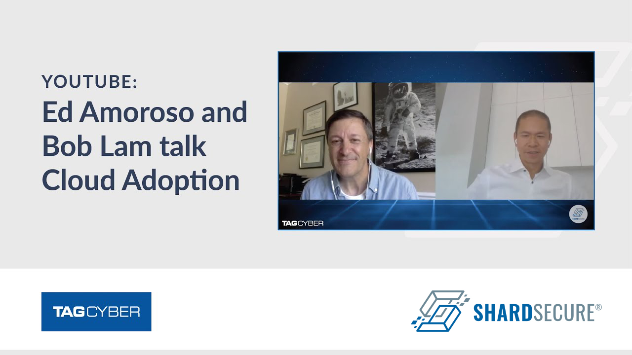 YouTube: Ed Amoroso and Bob Lam talk Cloud Adoption