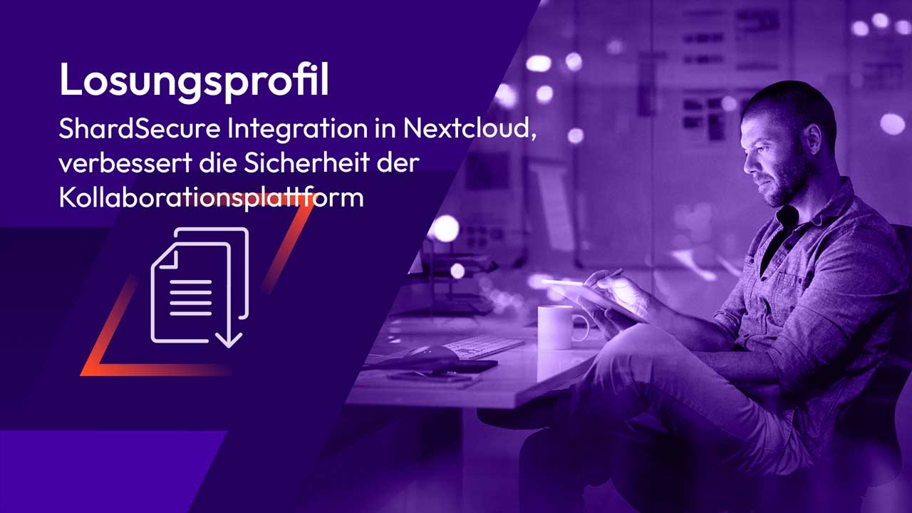 ShardSecure-Integration-in-Nextcloud,-verbessert-die-Sicherheit-der-Kollaborationsplattform