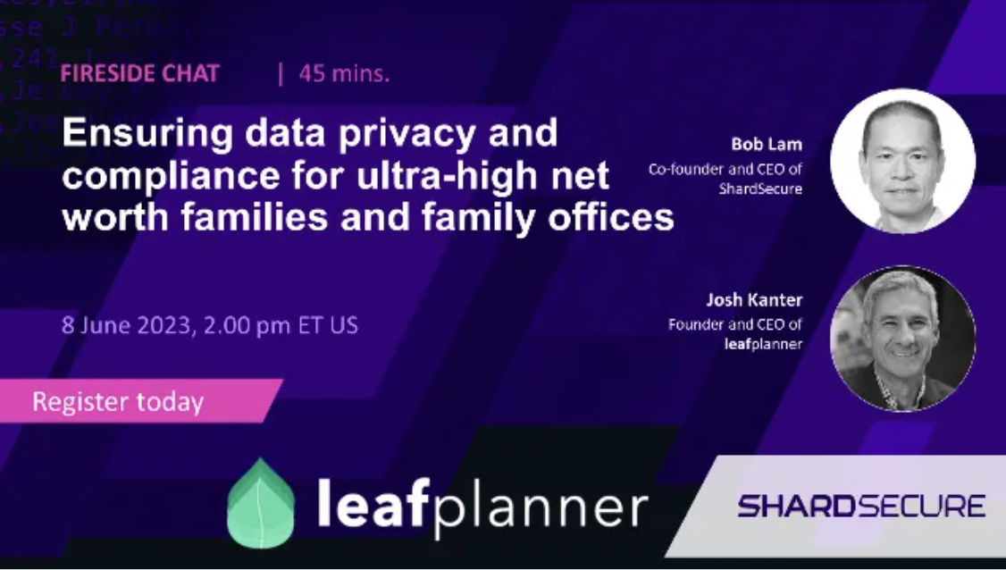 Fireside chat with leafplanner's CEO exploring data privacy for ultra-high net worth families